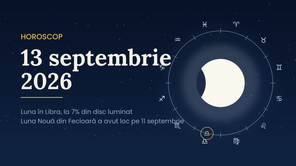 Horoscop 13 septembrie 2026. Ce aduce prima Lună nouă a toamnei pentru fiecare zodie